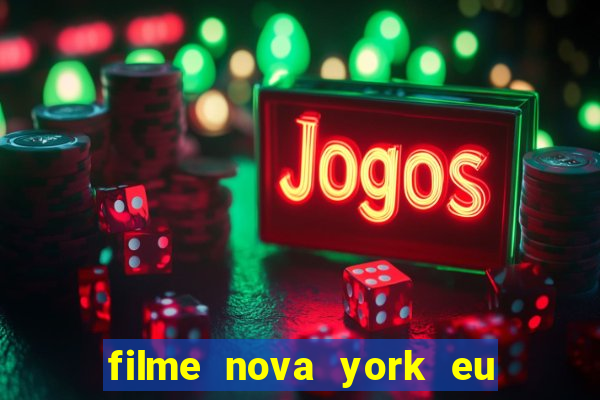 filme nova york eu te amo completo dublado